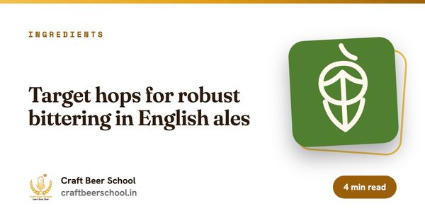 Target hops for robust bittering in English ales