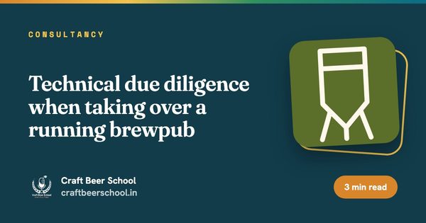 Technical due diligence when taking over a running brewpub