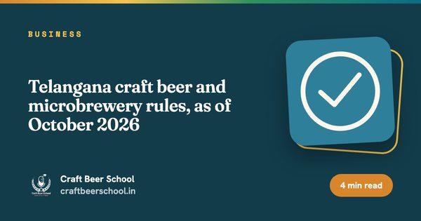 Telangana craft beer and microbrewery rules, as of October 2026