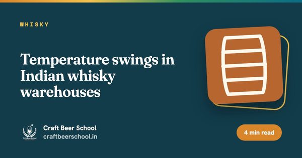 Temperature swings in Indian whisky warehouses