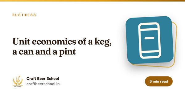 Unit economics of a keg, a can and a pint