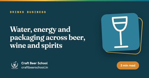 Water, energy and packaging across beer, wine and spirits