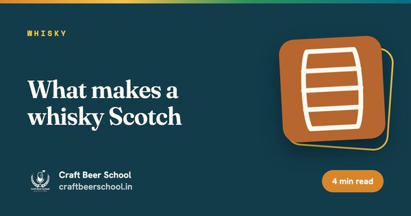What makes a whisky Scotch