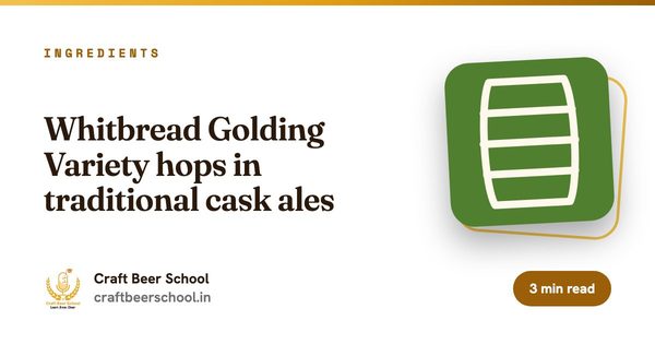 Whitbread Golding Variety hops in traditional cask ales