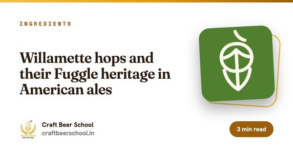 Willamette hops and their Fuggle heritage in American ales