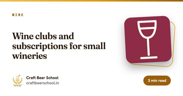 Wine clubs and subscriptions for small wineries