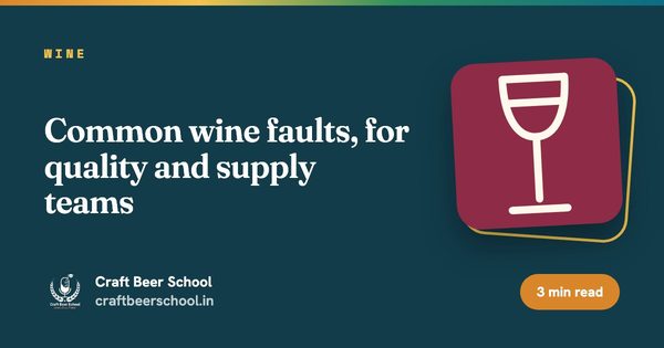 Common wine faults, for quality and supply teams