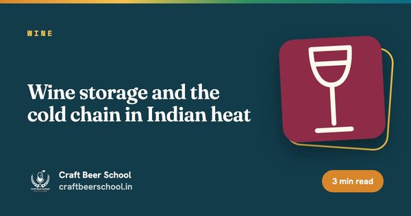 Wine storage and the cold chain in Indian heat