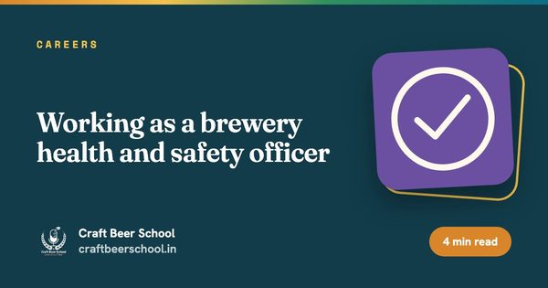 Working as a brewery health and safety officer