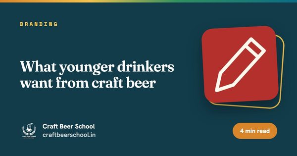 What younger drinkers want from craft beer