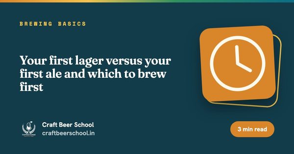 Your first lager versus your first ale and which to brew first